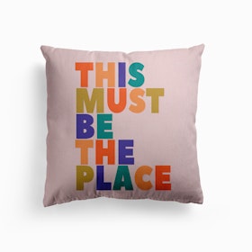 This Must Be The Place Canvas Cushion